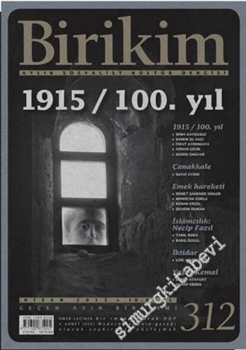 Birikim Aylık Sosyalist Kültür Dergisi - Dosya: 1915 / 100. Yıl - Sayı