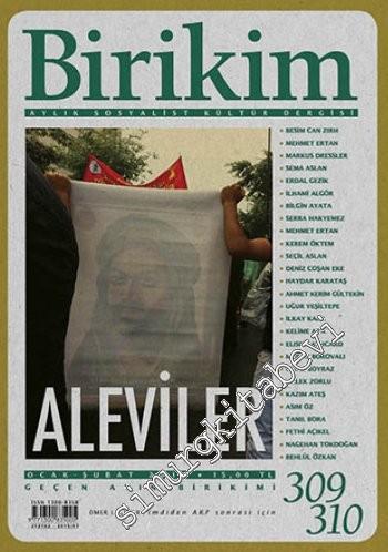 Birikim Aylık Sosyalist Kültür Dergisi - Dosya: Aleviler - Sayı: 309 -