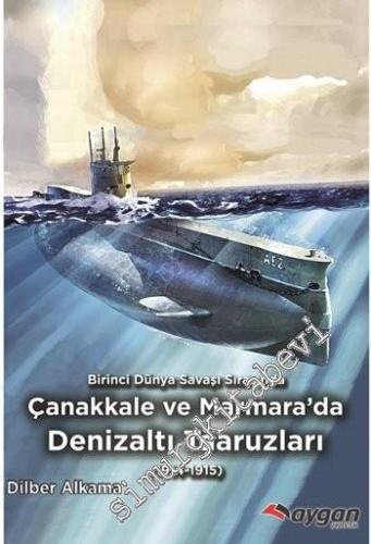 Birinci Dünya Savaşı Sırasında Çanakkale ve Marmara'da Denizaltı Taaru
