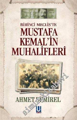 Birinci Mecliste Mustafa Kemal'in Muhalifleri