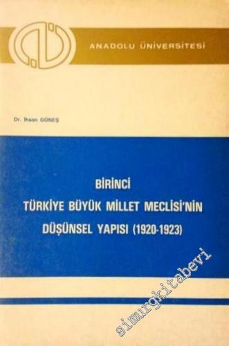 Birinci Türkiye Büyük Millet Meclisi'nin Düşünsel Yapısı