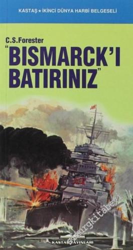 Bismarck'ı Batırınız