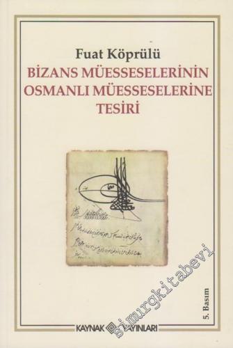 Bizans Müesseselerinin Osmanlı Müesseselerine Tesiri