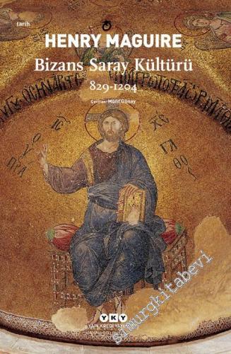 Bizans Saray Kültürü 829 - 1204