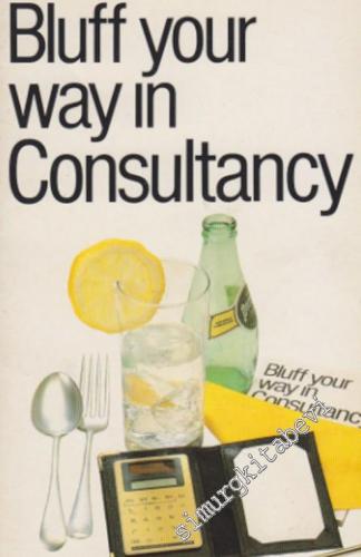 Bluff Your Way in Consultancy