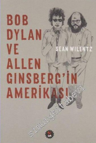 Bob Dylan ve Allen Ginsberg'in Amerikası