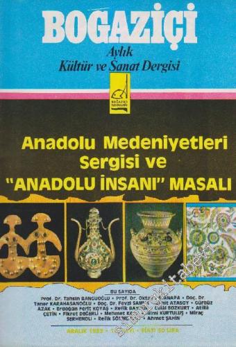 Boğaziçi Aylık Kültür ve Sanat Dergisi - Dosya: Anadolu Medeniyetleri 