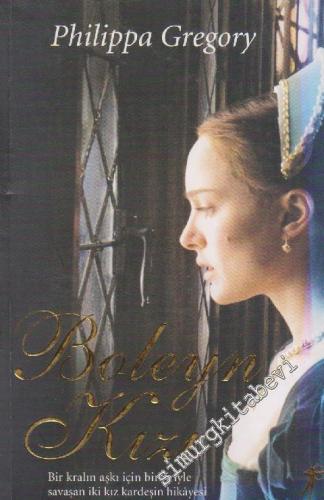 Boleyn Kızı: Bir Kralın Aşkı İçin Birbirleriyle Savaşan İki Kızkardeşi