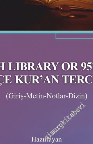 British Library or 9515'teki Türkçe Kur'an Tercümesi (Giriş - Metin - 