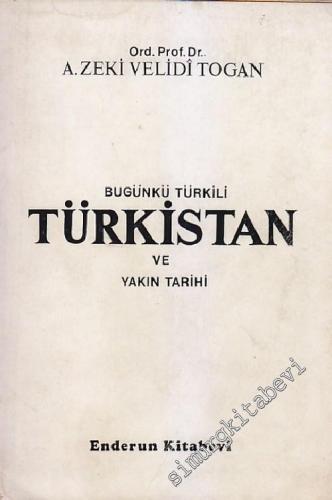 Bugünkü Türkili / Türkistan ve Yakın Tarihi 1 - Batı ve Kuzey Türkista