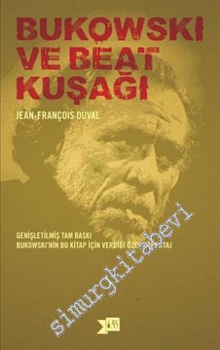 Bukowski ve Beat Kuşağı - Bukowski'nin Bu Kitap için Verdiği Özel Röpo
