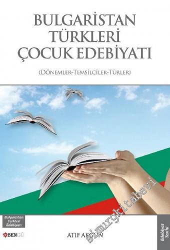 Bulgaristan Türkleri Çocuk Edebiyatı: Dönemler, Temsilciler, Türler