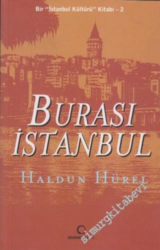 Burası İstanbul: Bir “İstanbul Kültürü” Kitabı - 2