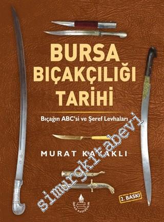 Bursa Bıçakçılığı Tarihi: Bıçağın ABC'si ve Şeref Levhaları
