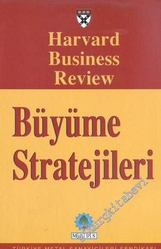 Büyüme Stratejileri: Harvard Business Review Dergisinden Seçmeler