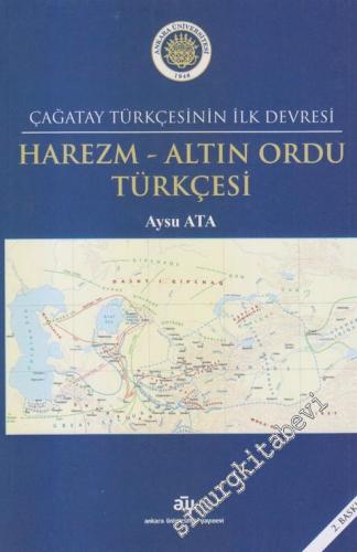 Çağatay Türkçesinin İlk Devresi: Harezm - Altın Ordu Türkçesi