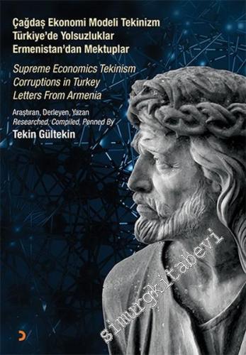 Çağdaş Ekonomi Modeli Tekinizm / Türkiye'de Yolsuzluklar / Ermenistan'