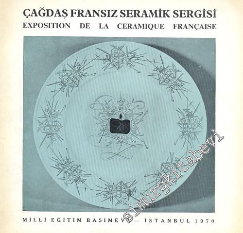 Çağdaş Fransız Seramik Sergisi = Exposition de la Ceramique Française