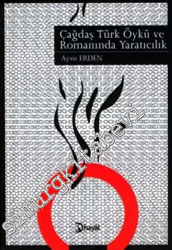 Çağdaş Türk Öykü ve Romanında Yaratıcılık