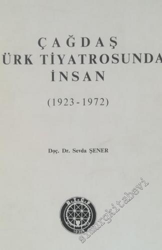 Çağdaş Türk Tiyatrosunda İnsan (1923 - 1972)