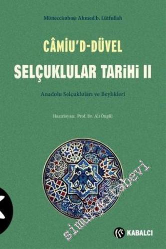 Camiu'd-Düvel: Selçuklular Tarihi 2: Anadolu Selçukluları ve Beylikler