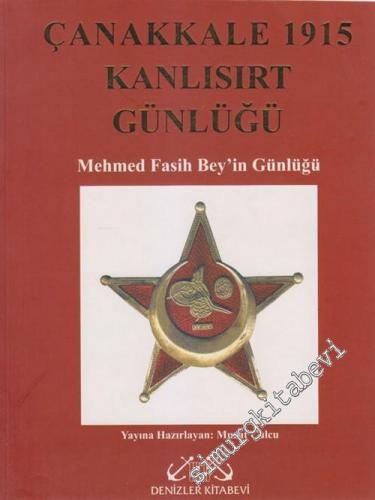 Çanakkale 1915: Kanlısırt Günlüğü: Mehmed Fasih Bey'in Günlüğü