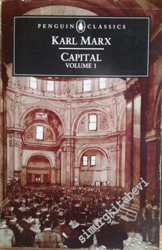 Capital: A Critique of Political Economy: Volume 1