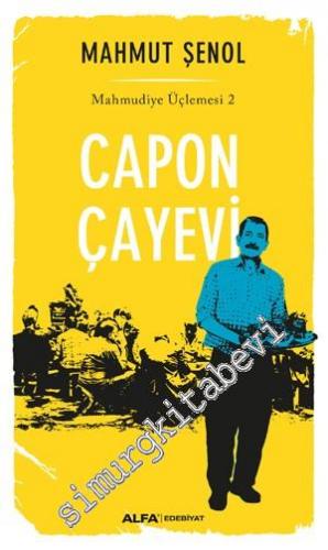 Capon Çayevi - Mahmudiye Üçlemesi 2
