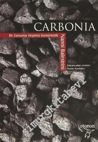 Carbonia: Bir Zamanlar Hepimiz Komünisttik
