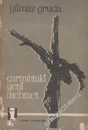 Çarmıhtaki Yeni Mehmet - Şiirler 1955 - 1960