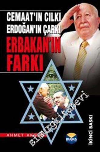 Cemaat'ın Cılkı: Erdoğan'ın Çarkı - Erbakan'ın Farkı