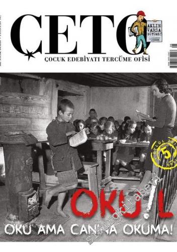Çeto İki Aylık Çocuk Edebiyatı Tercüme Ofisi Dergisi - Okul: Oku ama c