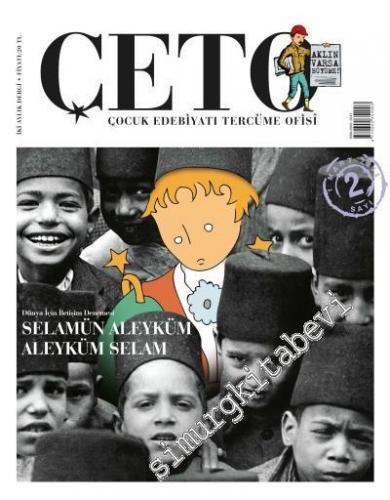 Çeto İki Aylık Çocuk Edebiyatı Tercüme Ofisi Dergisi - Sayı: 2 Mart