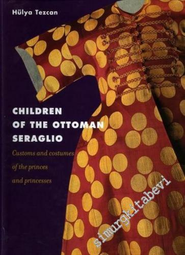 Children of the Ottoman Seraglio: Costums and the Costumes of the Prin
