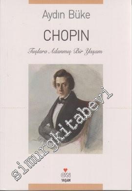 Chopin: Tuşlara Adanmış Bir Yaşam
