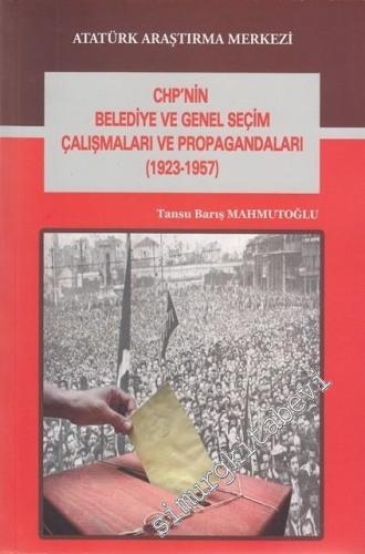 CHP'nin Belediye ve Genel Seçim Çalışmaları ve Propagandaları 1923 -1 
