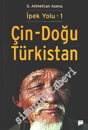 Çin - Doğu Türkistan: İpek Yolu 1