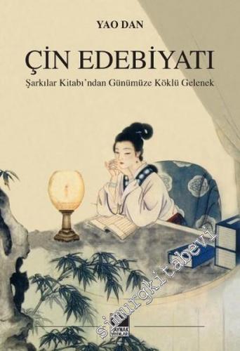Çin Edebiyatı: Şarkılar Kitabı'ndan Günümüze Köklü Gelenek