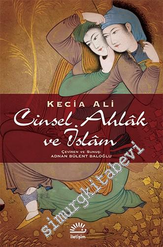 Cinsel Ahlak ve İslam: Kur'an, Hadis ve Hukuk Üzerine Feminist Düşünce