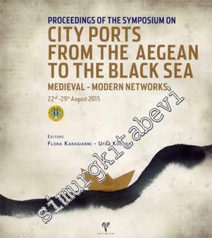 City Ports From The Aegean To The Black Sea: Medieval Modern Networks 