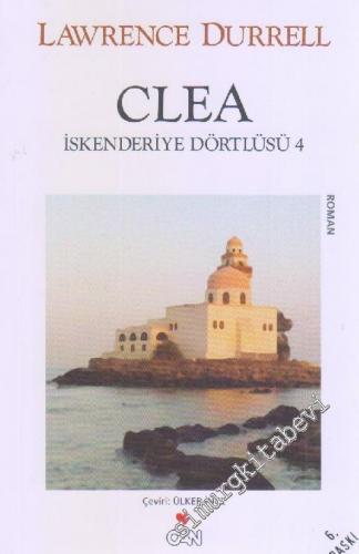 Clea ( İskenderiye Dörtlüsü 4 )