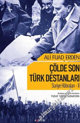 Çölde Son Türk Destanları - Suriye Hatıraları 2