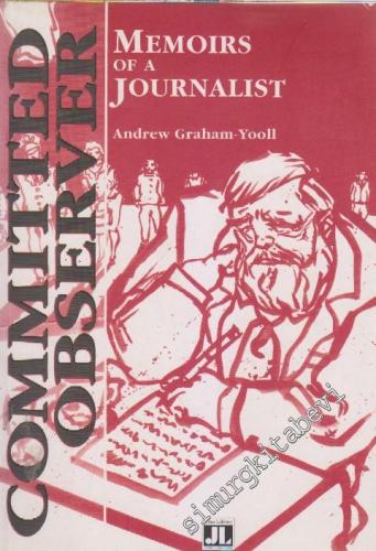 Committed Observer: Memories Of A Journalist