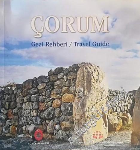 Çorum Gezi Rehberi = Travel Guide