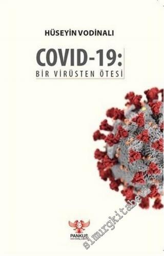 Covid 19 : Bir Virüsten Ötesi