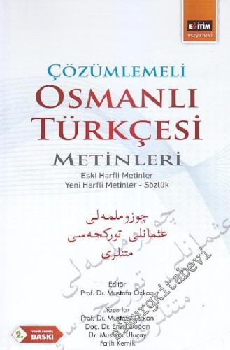 Çözümlemeli Osmanlı Türkçesi Metinleri: Eski Harfli Metinler, Yeni Har