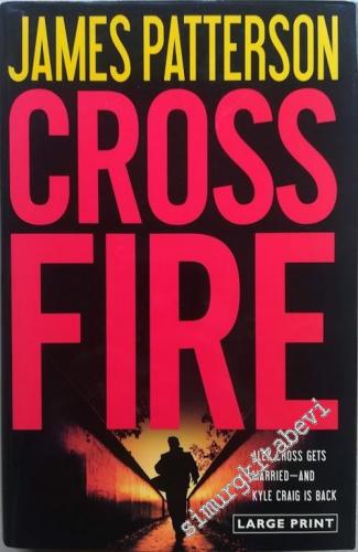 Cross Fire (Alex Cross Book 17) ( Large Print )