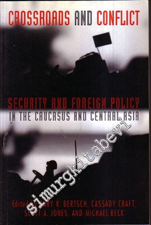 Crossroads and Conflict: Security and Foreign Policy