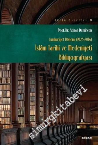 Cumhuriyet Dönemi İslam Tarihi ve Medeniyeti Bibliyografyası 1923 - 20