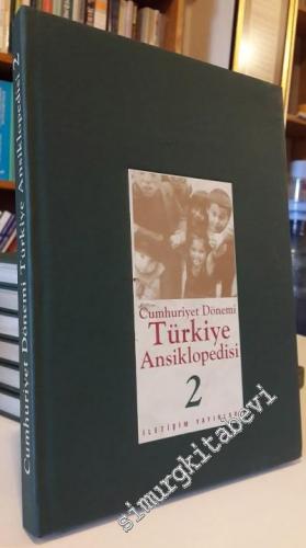 Cumhuriyet Dönemi Türkiye Ansiklopedisi Cilt: 2